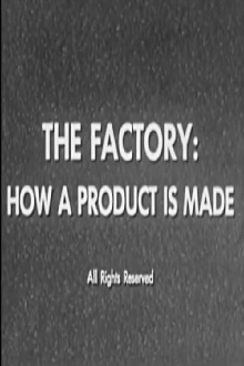 The Factory: How a Product is Made Trailer