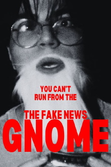 The Fake News Gnome Trailer