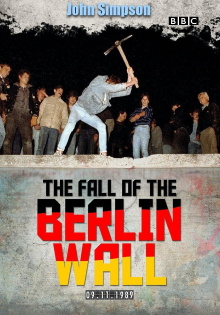 The Fall of the Berlin Wall with John Simpson Trailer
