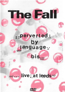 The Fall: Perverted By Language/ Bis + Live at Leeds Trailer