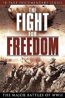 The Fight for Freedom: The Major Battles of WWII Trailer
