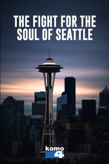 The Fight for the Soul of Seattle Trailer