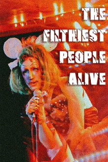 The Filthiest People Alive Trailer