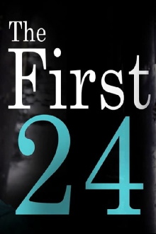 The First 24 Trailer