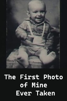The First Photo of Mine Ever Taken Trailer