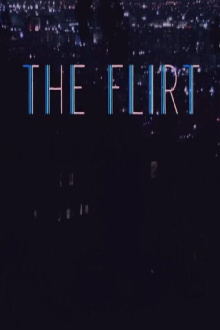 The Flirt Trailer