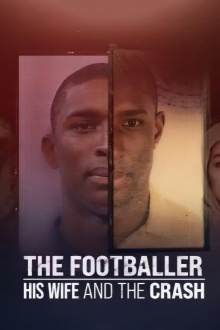 The Footballer, His Wife & The Crash Trailer