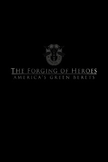The Forging of Heroes: America’s Green Berets Trailer