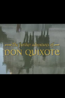 The Further Adventures of Don Quixote Trailer