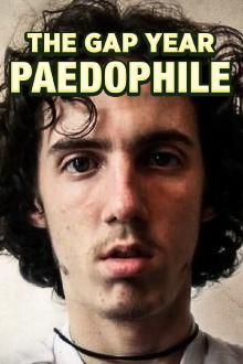 The Gap Year Paedophile Trailer