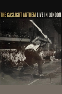 The Gaslight Anthem: Live in London Trailer