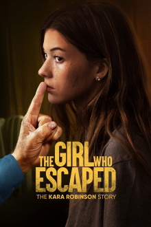 The Girl Who Escaped: The Kara Robinson Story Trailer
