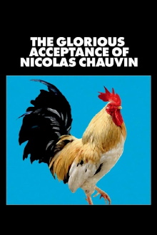 The Glorious Acceptance of Nicolas Chauvin Trailer