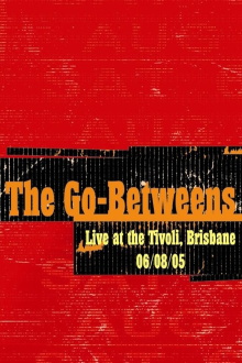 The Go-Betweens: Live at the Tivoli Trailer