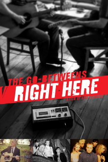 The Go-Betweens: Right Here Trailer