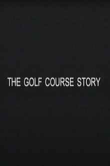 The Golf Course Story Trailer