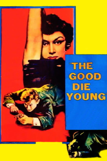 The Good Die Young Trailer