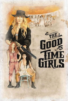 The Good Time Girls Trailer