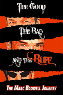 The Good..The Bad..The Buff: The Marc Bagwell Journey Trailer