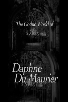 The Gothic World of Daphne du Maurier Trailer