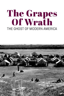 The Grapes of Wrath: The Ghost of Modern America Trailer