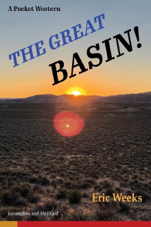 The Great Basin! Or: How I Learned to Stop Worrying and Love the Desert Trailer