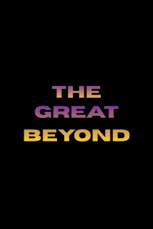 The Great Beyond Trailer
