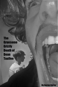 The Gruesome Grizzly Death of Dean Taaffee Trailer