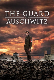 The Guard of Auschwitz Trailer