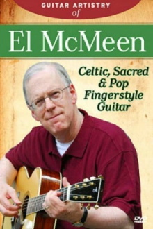 The Guitar Artistry Of - El McMeen Celtic, Sacred & Pop Fingerstyle Guitar Trailer