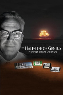 The Half-Life of Genius Physicist Raemer Schreiber Trailer