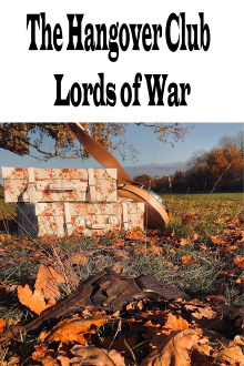 The Hangover Club - Lords of War Trailer