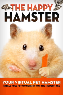 The Happy Hamster: Your Virtual Pet Hamster - Hassle-Free Pet Ownership for the Modern Age Trailer