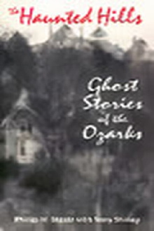 The Haunted Hills: Ghost Stories of the Ozarks Trailer