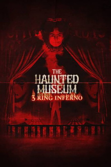 The Haunted Museum: 3 Ring Inferno Trailer