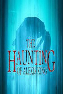 The Haunting of Alexis King Trailer