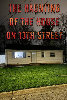 The Haunting of the House on 13th Street Trailer