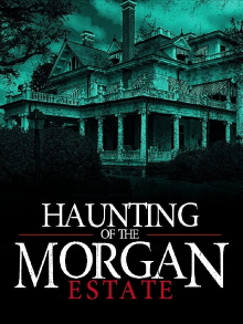 The Haunting of the Morgan Estate Trailer