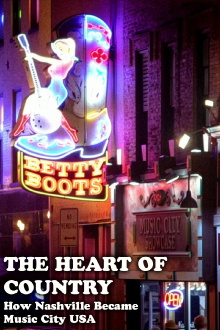 The Heart of Country: How Nashville Became Music City USA Trailer