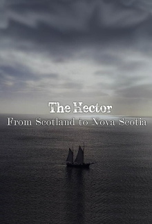The Hector: From Scotland to Nova Scotia Trailer