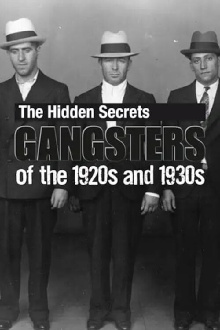 The Hidden Secrets: Gangsters of the 1920s and 1930s Trailer
