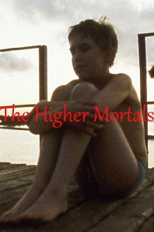The Higher Mortals Trailer