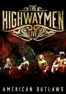 The Highwaymen - Live American Outlaws Trailer
