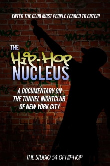 The Hip-Hop Nucleus: A Documentary on the Legendary Tunnel Nightclub of NYC Trailer