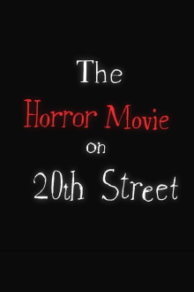 The Horror Movie on 20th Street Trailer