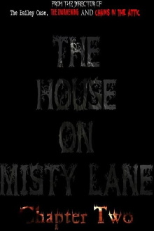 The House On Misty Lane: Chapter Two Trailer