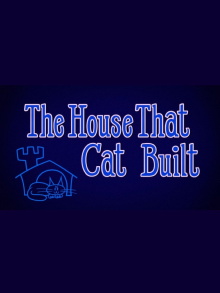 The House That Cat Built Trailer