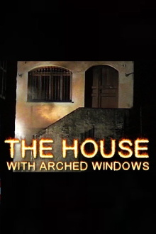 The House with Arched Windows Trailer