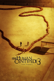 The Human Centipede 3 (Final Sequence) Trailer