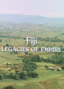The Human Face of the Pacific: Fiji. Legacies of Empire Trailer
